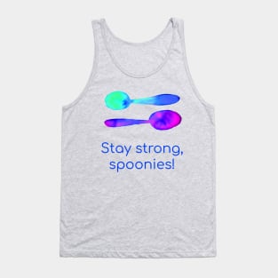 Stay Strong, Spoonies! Tank Top